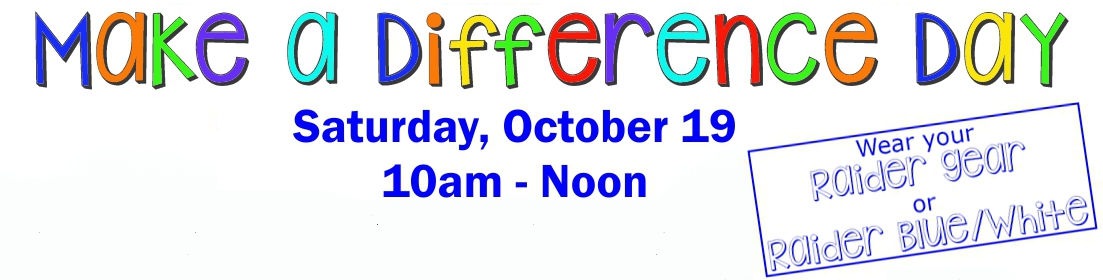 Calling All Horseheads Raiders in grades Pre K-12... Make a Difference Day Saturday October 27 10am - Noon*
